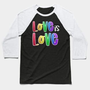 Love is Love Baseball T-Shirt